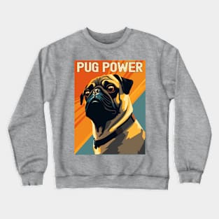 Pug Power - Cute Lovable Pug Gift Crewneck Sweatshirt